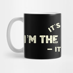 Its me hi im the problem its me Mug